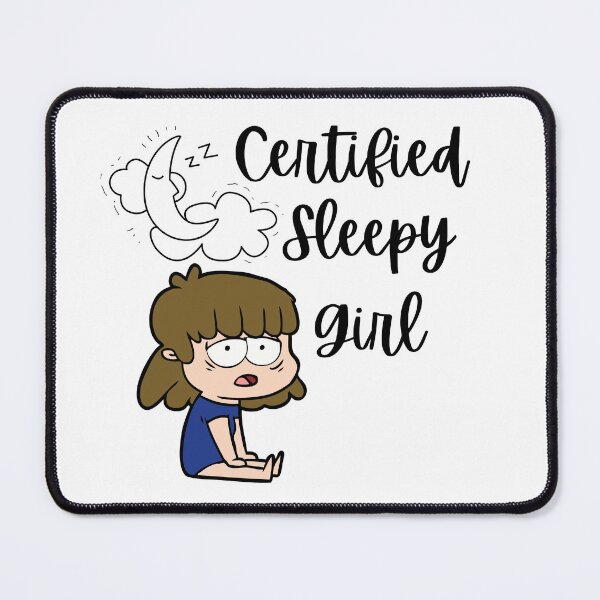 Item preview, Certified Sleepy Girl designed and sold by SarcasticRow.