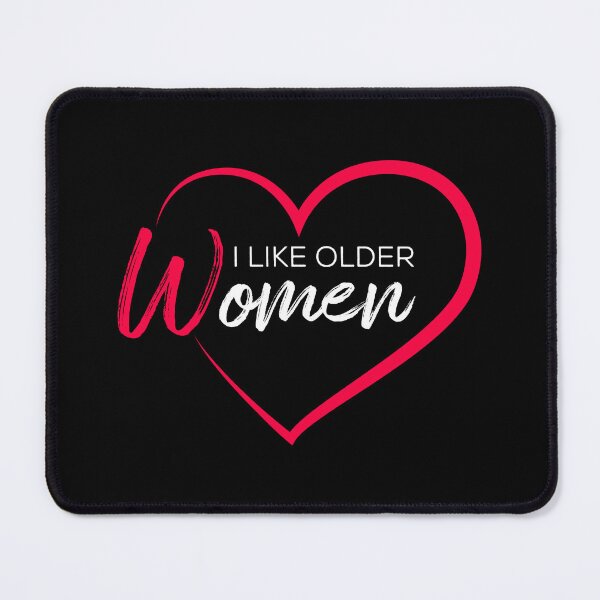 Item preview, I Like Older Women designed and sold by Sstyler.