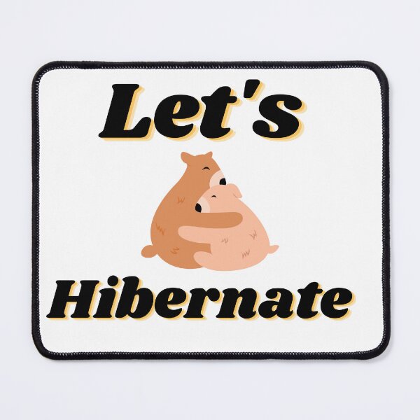 Item preview, Copy of Let's Hibernate  designed and sold by Ycotton8.