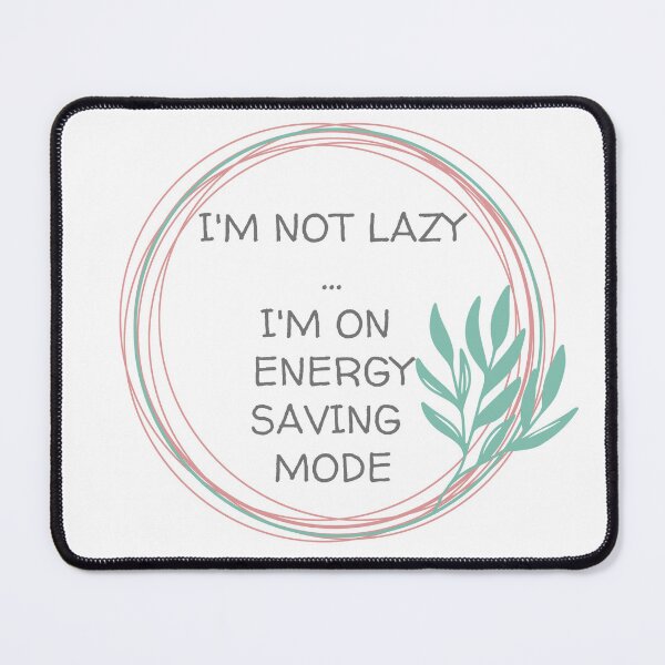 Item preview, I'M NOT LAZY, LEAF CIRCLE designed and sold by dogwoodandthyme.