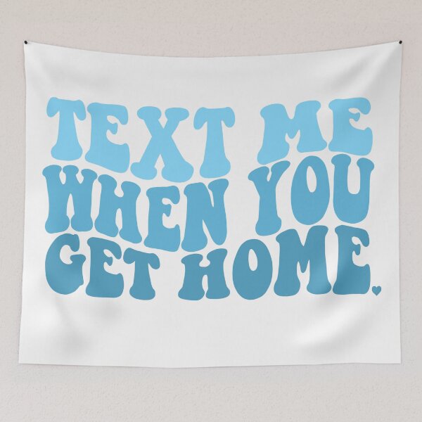 Item preview, text me when you get home (blue) designed and sold by juliajohnsonx.