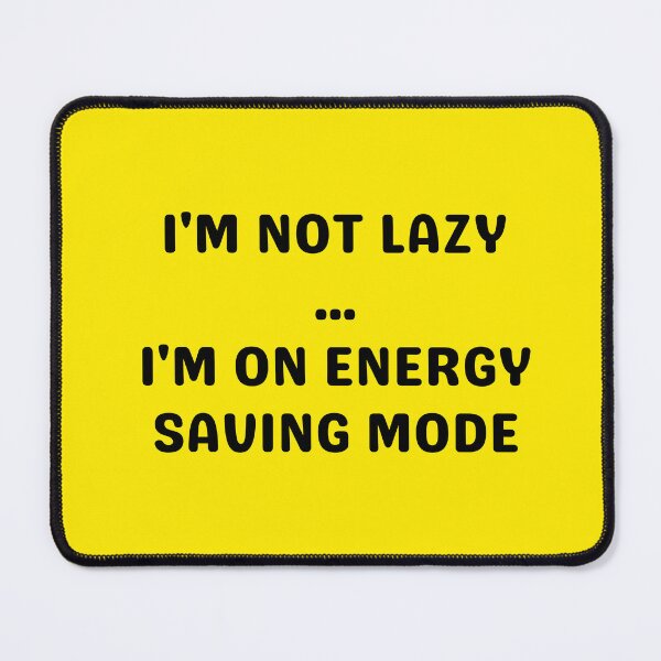 Item preview, I'M NOT LAZY, BLACK designed and sold by dogwoodandthyme.