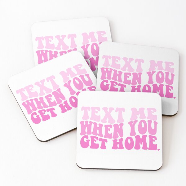 Item preview, text me when you get home (pink) designed and sold by juliajohnsonx.