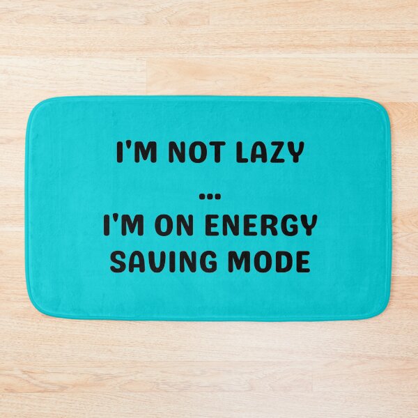 Item preview, I'M NOT LAZY, BLACK designed and sold by dogwoodandthyme.