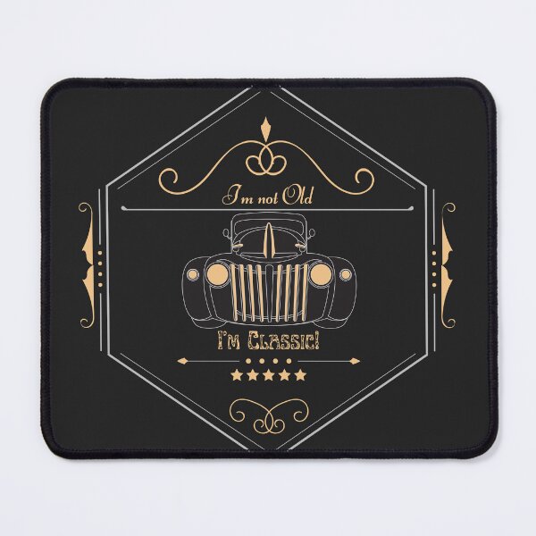 Item preview, I'm not old I'm Classic ! Vintage Car designed and sold by All-About-Life.
