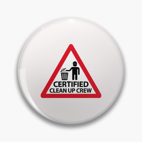 Item preview, Certified Clean up Cleanup Crew Worker Warning Sign  designed and sold by richter74.