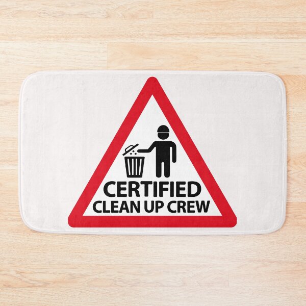 Item preview, Certified Clean up Cleanup Crew Worker Warning Sign  designed and sold by richter74.