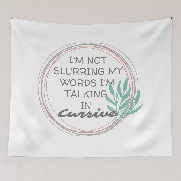 Item preview, I'M NOT SLURRING MY WORDS, LEAF CIRCLE designed and sold by dogwoodandthyme.