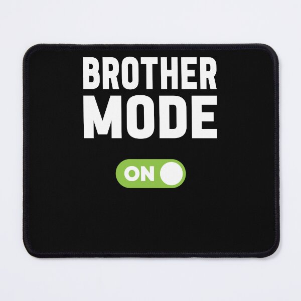 Item preview, Brother Mode On designed and sold by freshLayer.
