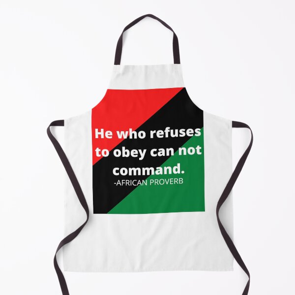 Item preview, African proverbs: He who refuses to obey can not command designed and sold by AfricanProverbs.