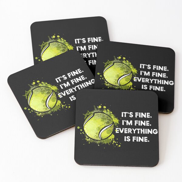 Item preview, Its Fine Im Fine Everything is Fine ~ Funny Tennis Quote designed and sold by SoccaTamam.
