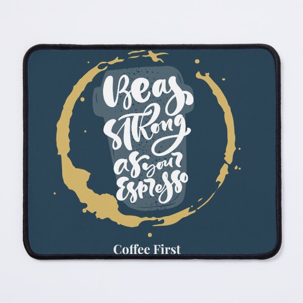 Item preview, Be as Strong as Your Espresso  designed and sold by VBeesTees.