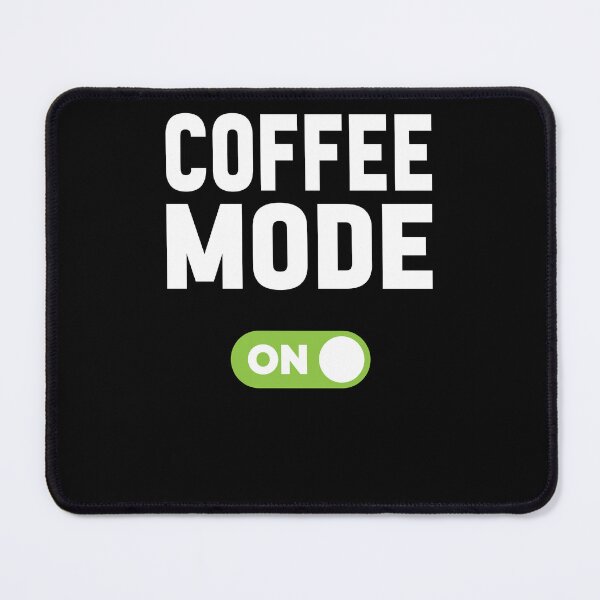 Item preview, Coffee Mode On designed and sold by freshLayer.