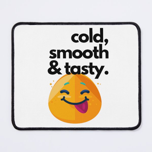 Item preview, cold, smooth and tasty designed and sold by Apostrophe8.