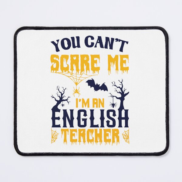 Item preview, You Can't Scare Me I Am An English Teacher designed and sold by mouad naouiri.