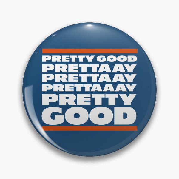 Item preview, Pretty Good. Prettaaay, prettaaaay, pretty good.   designed and sold by whereispapaS.