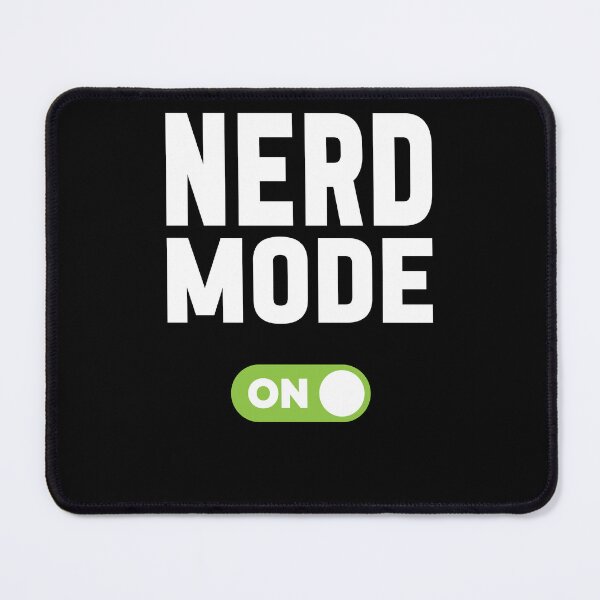 Item preview, Nerd Mode On designed and sold by freshLayer.