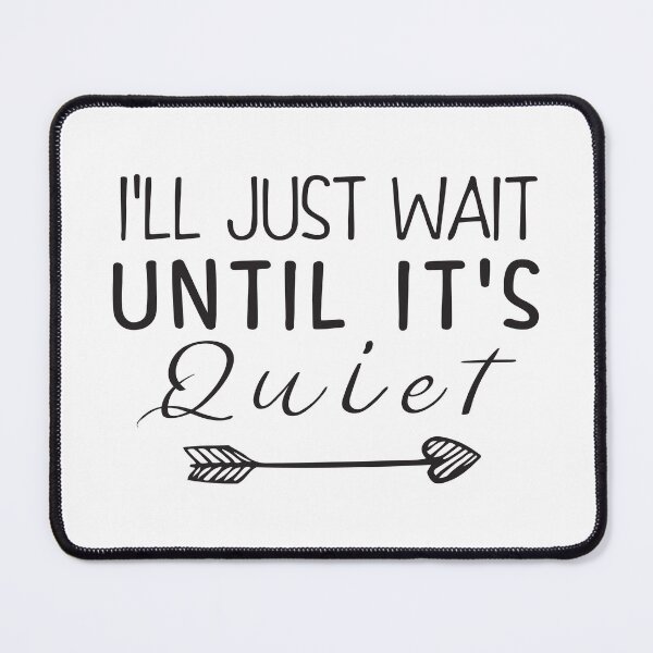 Item preview, i'll just wait until it's quiet, Teacher Gift, Funny Teacher Mode, Gift for Teacher,Teacher Gift,Back to School designed and sold by Targaryen2022.