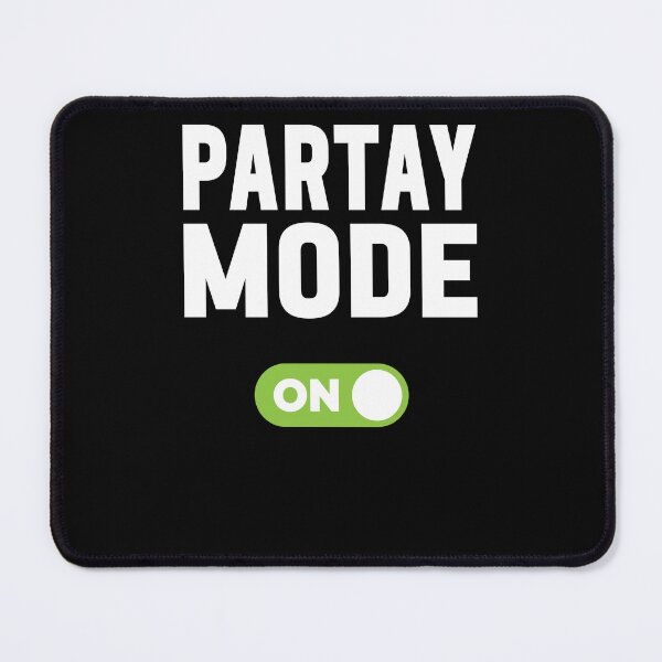 Item preview, Partay Mode On designed and sold by freshLayer.