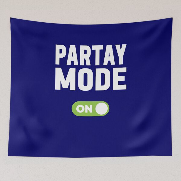 Item preview, Partay Mode On designed and sold by freshLayer.