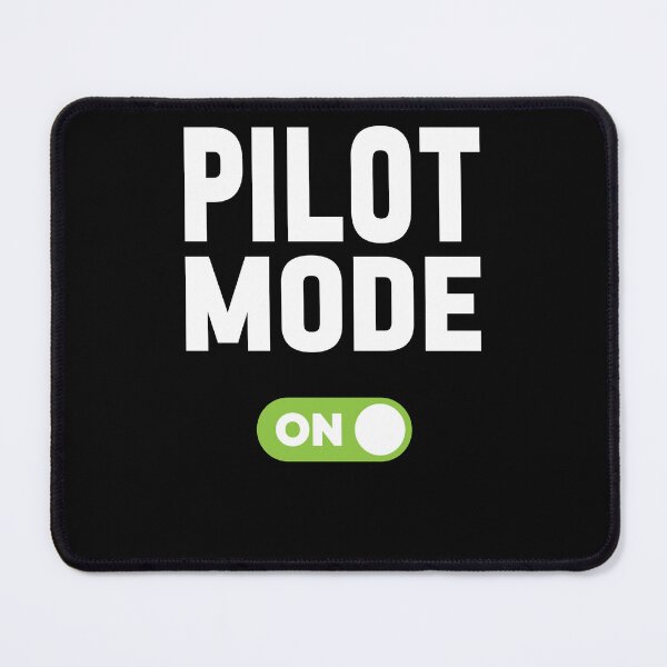 Item preview, Pilot Mode On designed and sold by freshLayer.