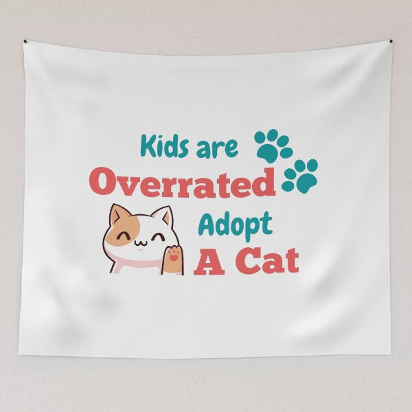 Item preview, kids are overrated adopt a cat- Cat Lovers designed and sold by Varunvij.