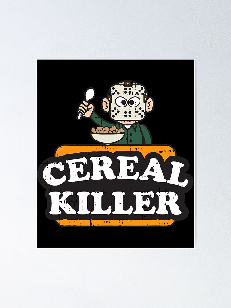 "Cereal Killer Food Pun Humor Costume Funny Halloween Gifts" Poster for
