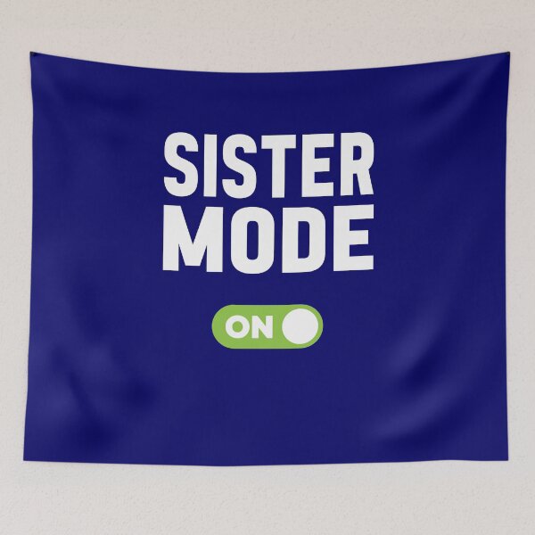 Item preview, Sister Mode On designed and sold by freshLayer.