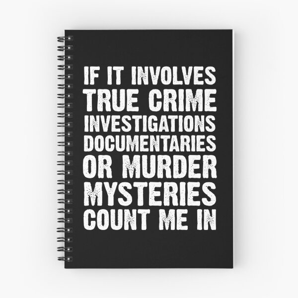 Item preview, If It Involves True Crime designed and sold by kjanedesigns.
