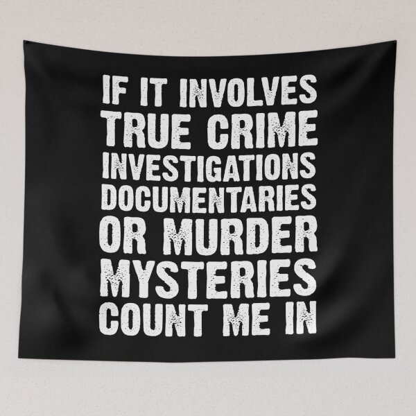 Item preview, If It Involves True Crime designed and sold by kjanedesigns.