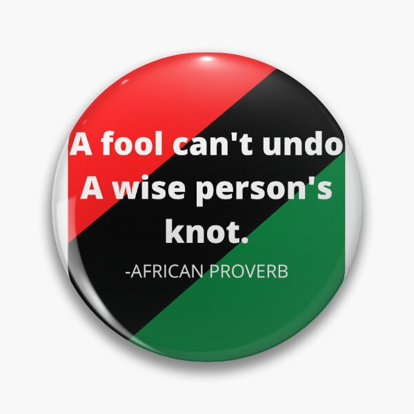 Item preview, African proverb: A fool can't undo a wise person's knot designed and sold by AfricanProverbs.
