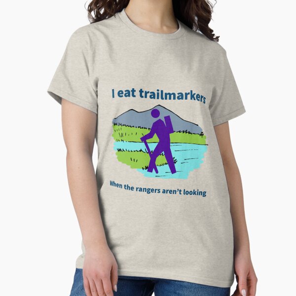 Item preview, I eat trailmarkers when the rangers aren't looking designed and sold by stinkposting.