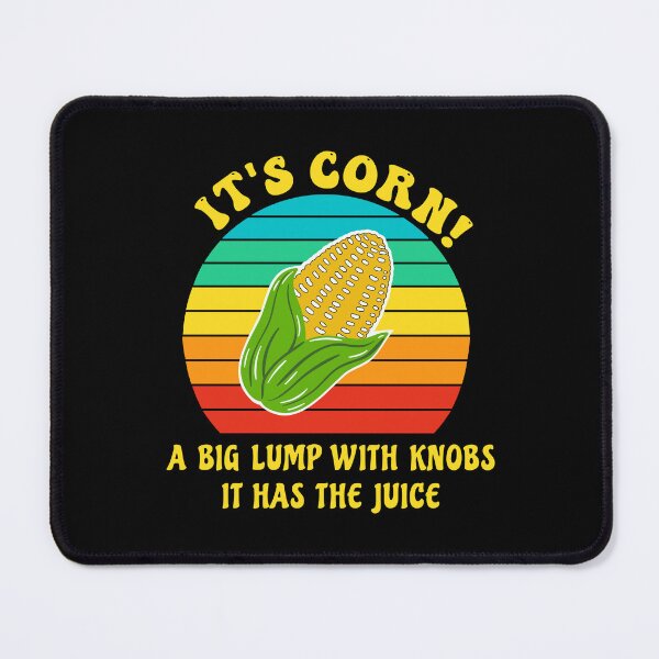Item preview, it's corn,It’s Corn It Has The Juice funny vintage trendy design  designed and sold by BeCoolArt.