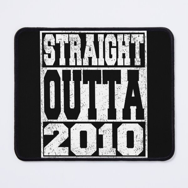 Item preview, Straight Outta 2010 Birthday Anniversary designed and sold by ARTZ84.