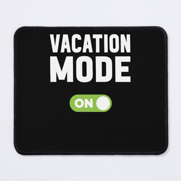 Item preview, Vacation Mode On designed and sold by freshLayer.