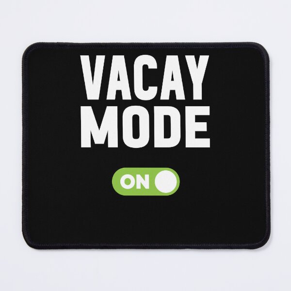 Item preview, Vacay Mode On designed and sold by freshLayer.
