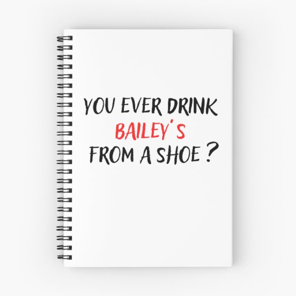 Item preview, You ever drink Baileys from a shoe  designed and sold by The Trend Shopl.