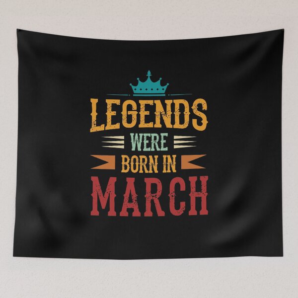 Item preview, Legends Born In MarchBirthday Gift Birthday designed and sold by Lenny Stahl.
