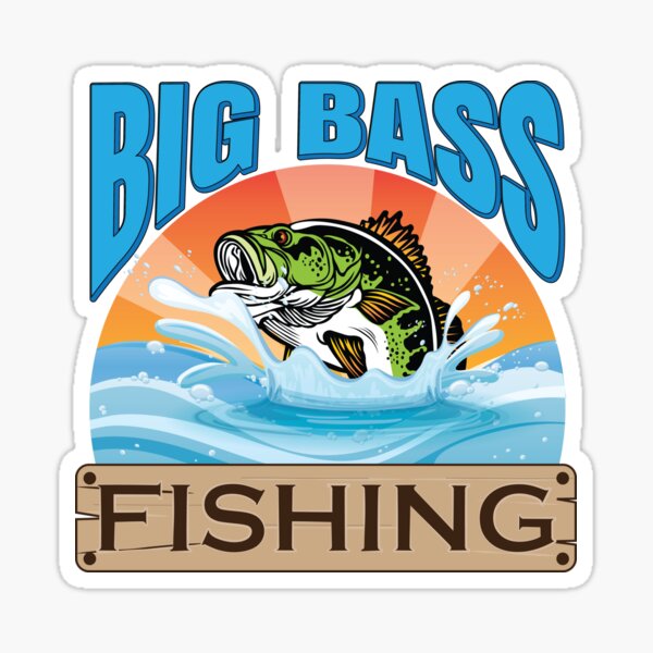 Big Bass Fishing - Fishing for Monster Bass Fishing  Sticker for