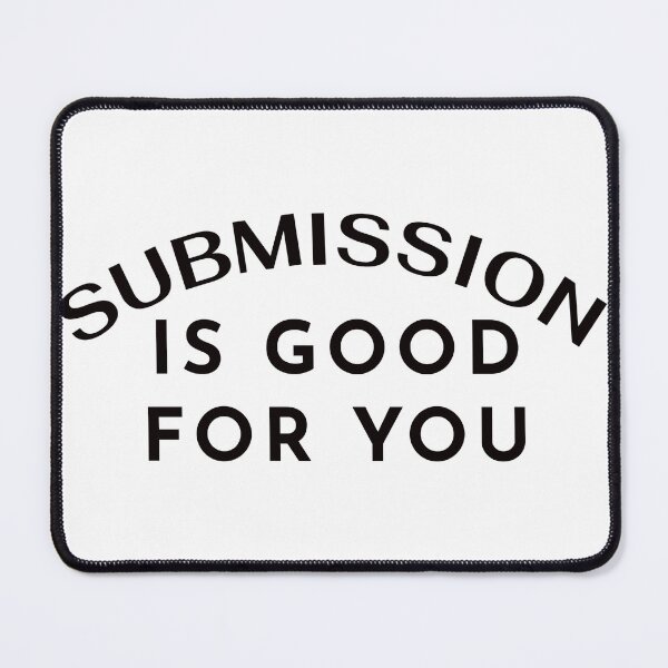 Item preview, Submission is good for you designed and sold by gritsandbits.