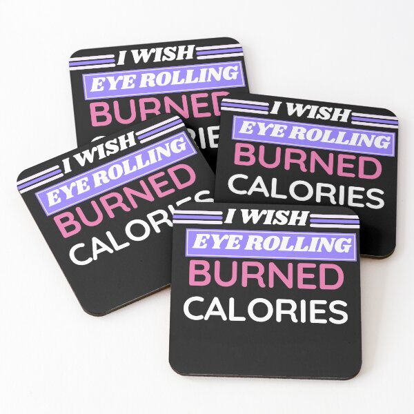 Item preview, I wish eye rolling burned calories designed and sold by BuraxisQuotes.