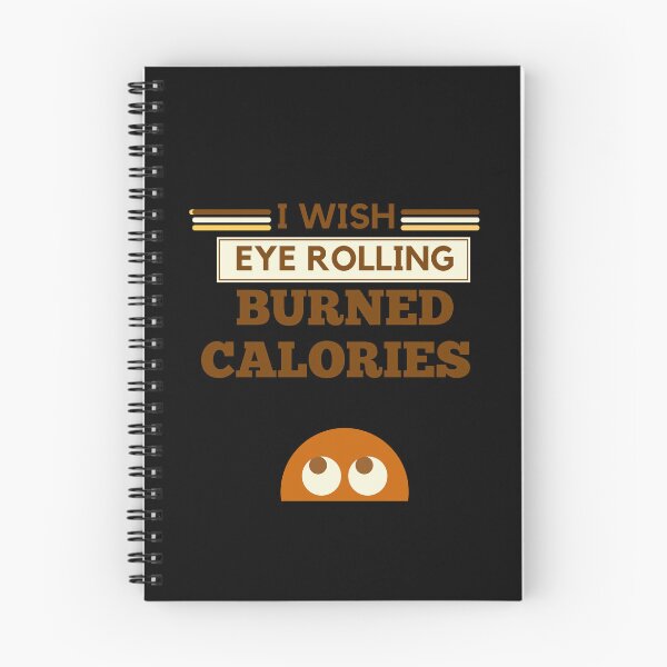 Item preview, I wish eye rolling burned calories designed and sold by BuraxisQuotes.