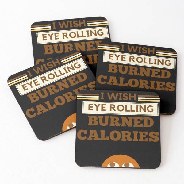 Item preview, I wish eye rolling burned calories designed and sold by BuraxisQuotes.