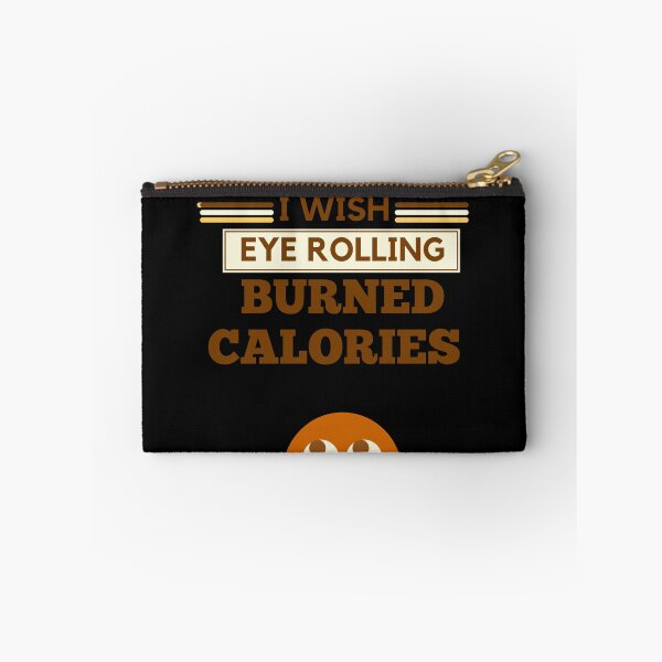 Item preview, I wish eye rolling burned calories designed and sold by BuraxisQuotes.