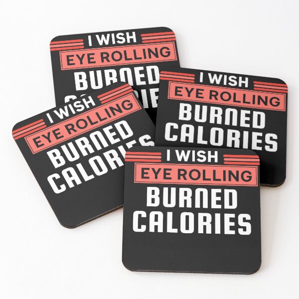 Item preview, I wish eye rolling burned calories designed and sold by BuraxisQuotes.