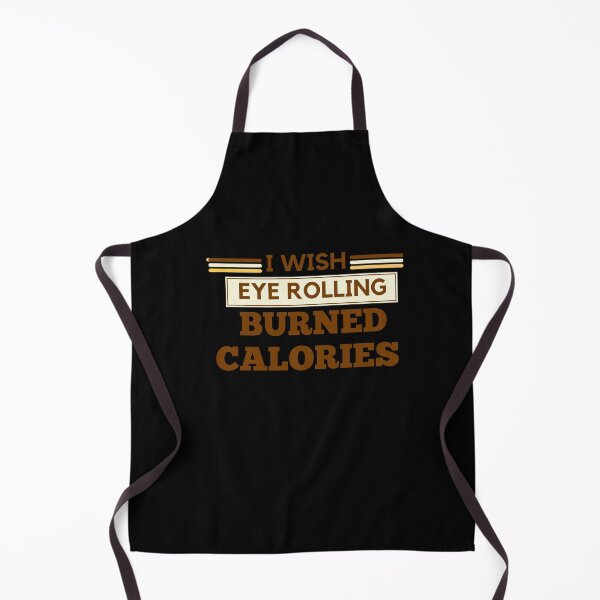 Item preview, I wish eye rolling burned calories designed and sold by BuraxisQuotes.