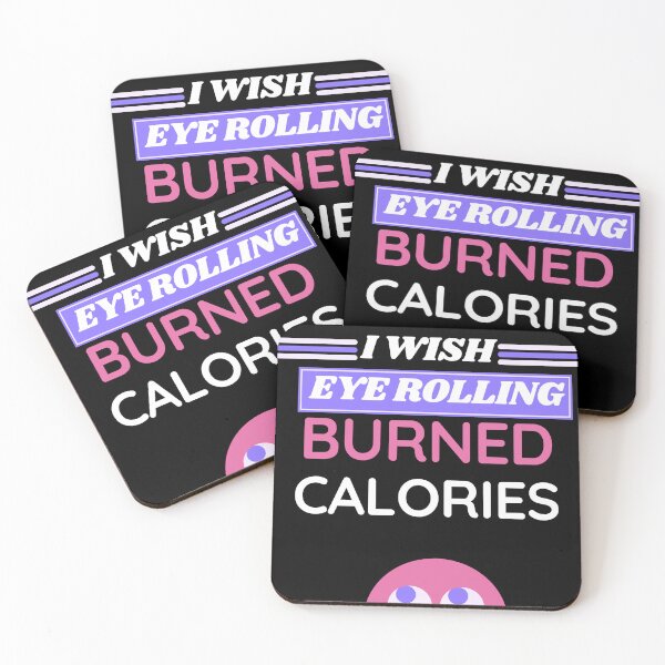 Item preview, I wish eye rolling burned calories designed and sold by BuraxisQuotes.