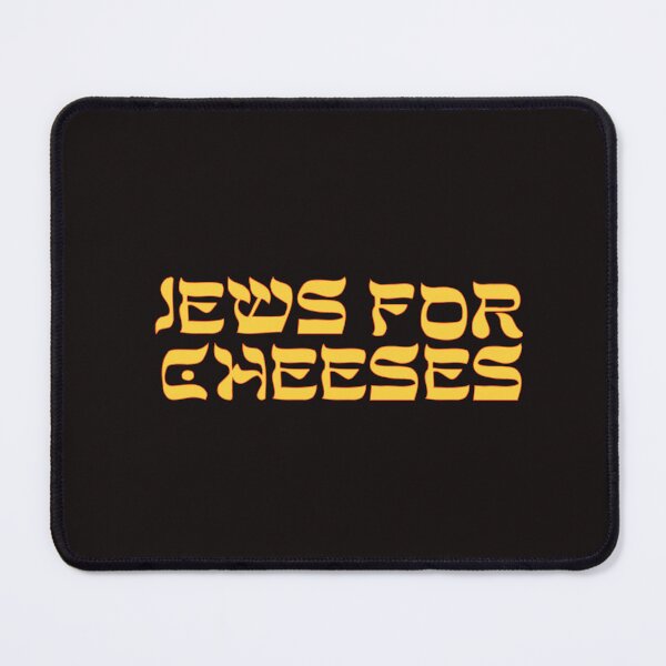 Item preview, Jews for Cheeses designed and sold by potatome.
