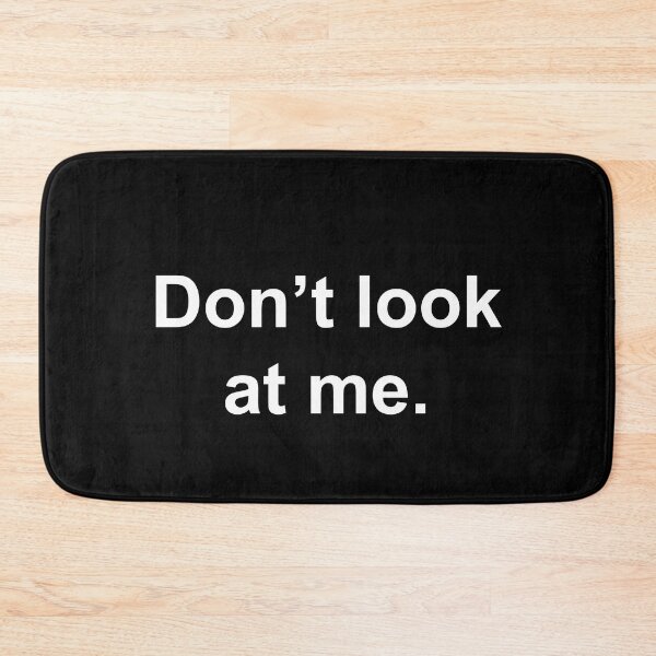 Item preview, Don't look at me. designed and sold by Family-Shop.
