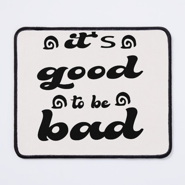 Item preview, it's good to be bad t-shirt designed and sold by bouakchach.